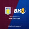Aston Villa Telah Setuju Menjadi Mitra Resmi dengan BK8